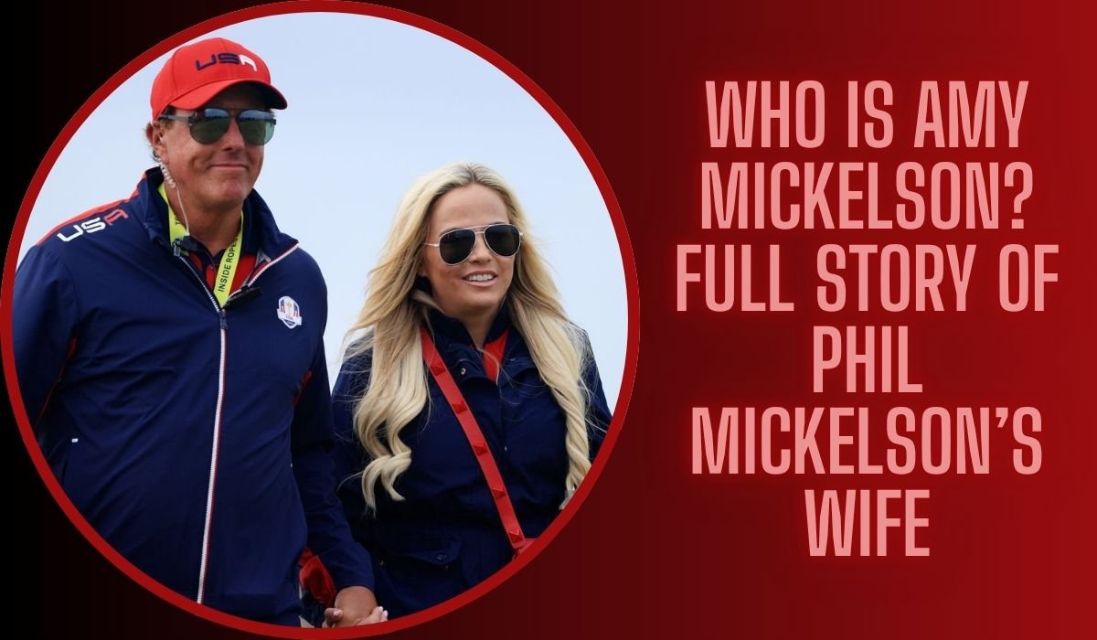 Who Is Amy Mickelson? Full Story of Phil Mickelson’s Wife