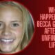 What Happened to Becca Gardner After An Unfinished Life?