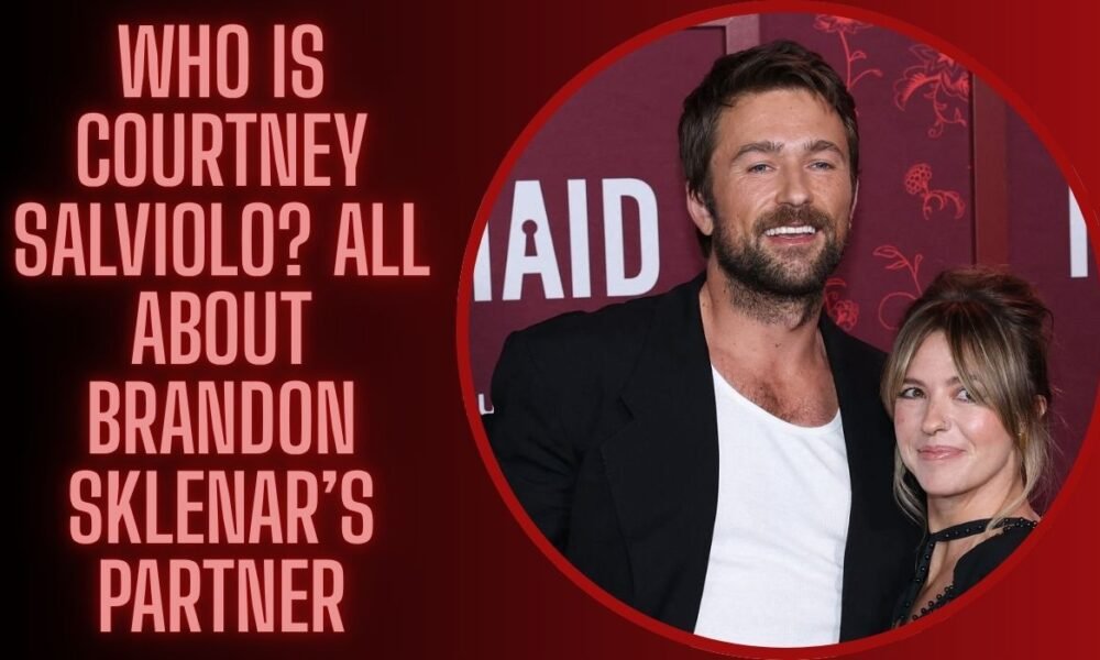 Who Is Courtney Salviolo? Meet Brandon Sklenar’s Partner