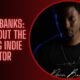 Devin Banks: All About the Rising Indie Actor
