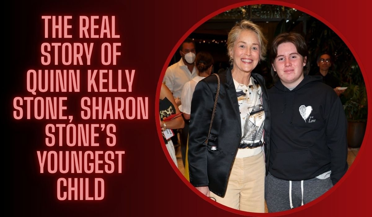 The Real Story of Quinn Kelly Stone, Sharon Stone’s Youngest Child