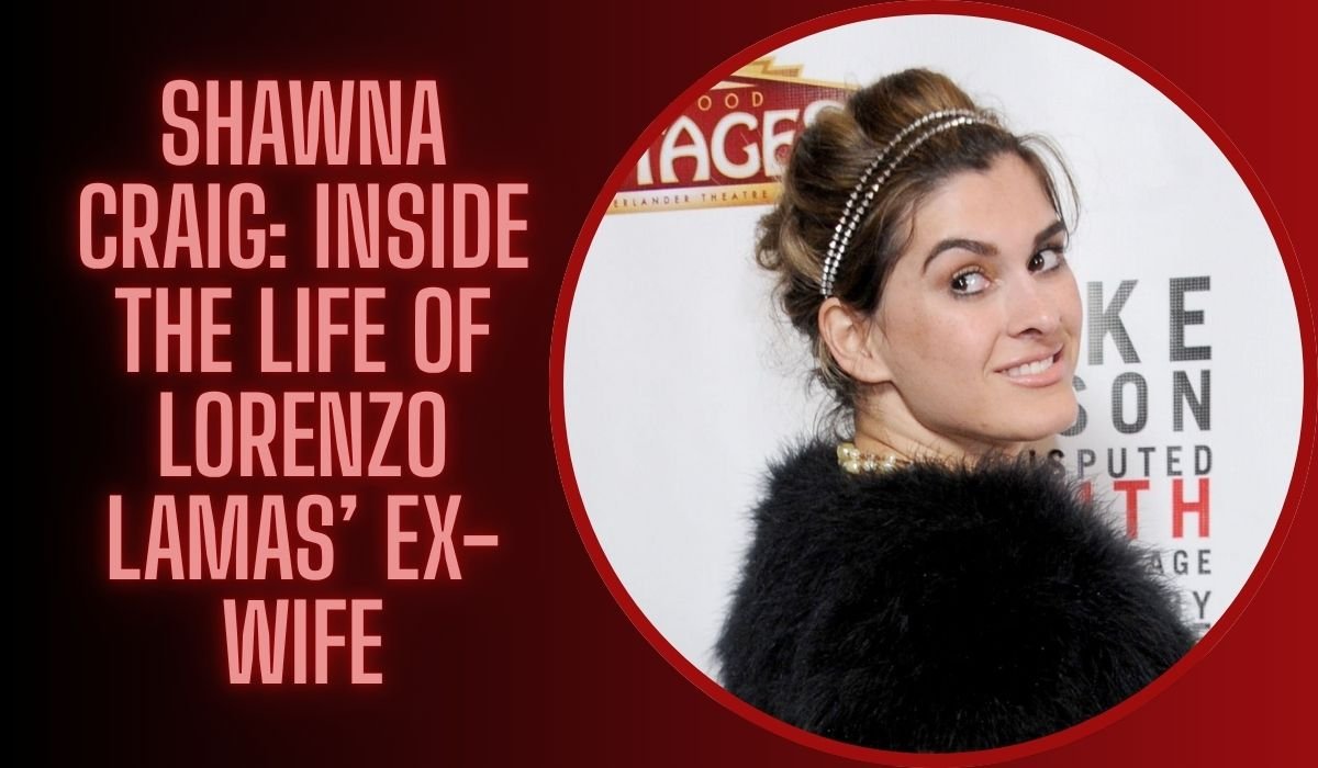 Shawna Craig: The Life of Lorenzo Lamas’ Ex-Wife