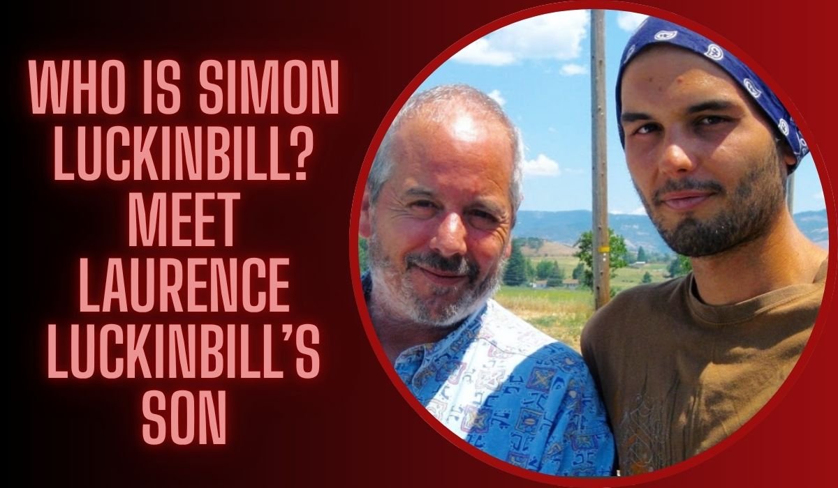 Who Is Simon Luckinbill? Meet Laurence Luckinbill’s Son