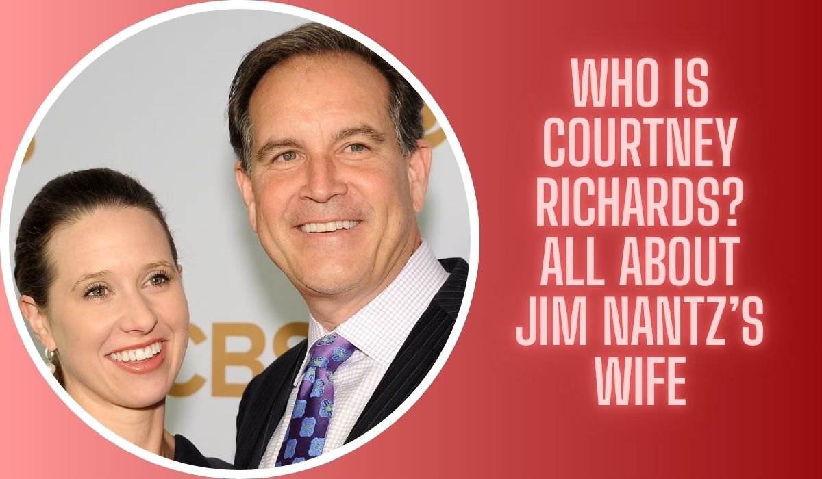 Who Is Courtney Richards? All About Jim Nantz’s Wife