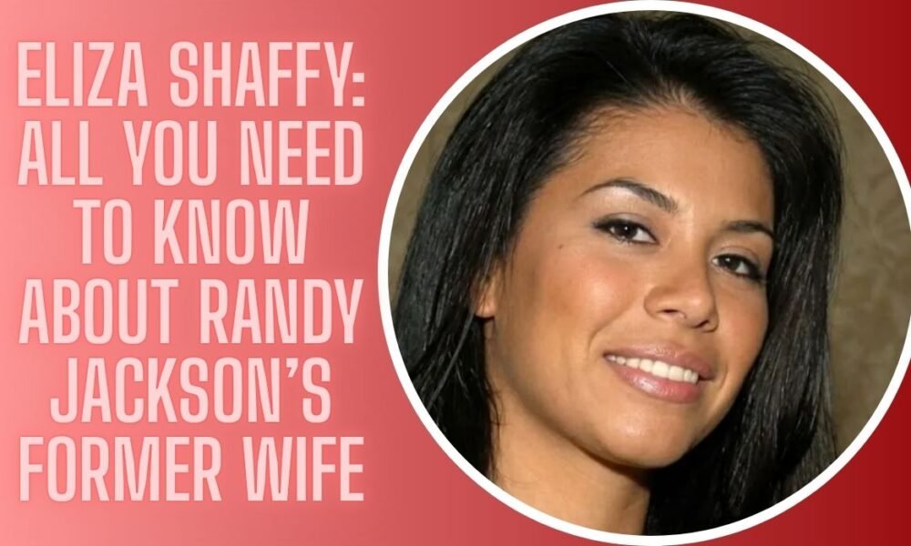 Eliza Shaffy: All You Need to Know About Randy Jackson’s Former Wife