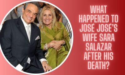 What Happened to José José’s Wife Sara Salazar After His Death?