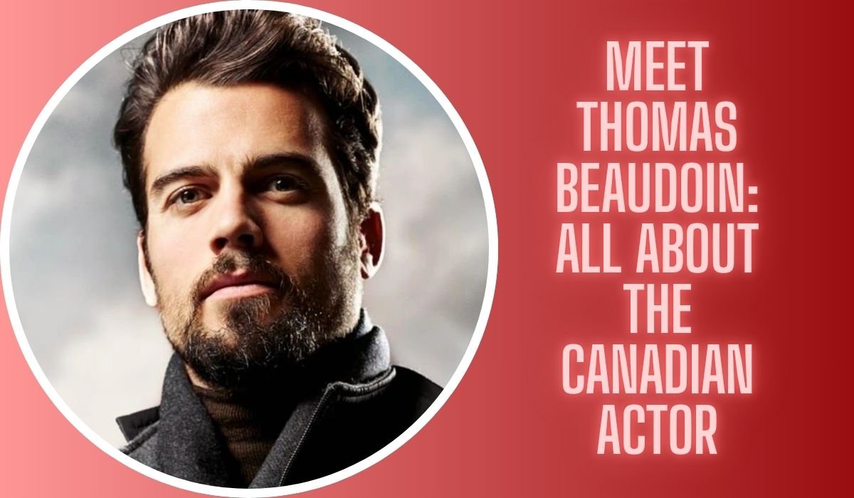 Meet Thomas Beaudoin: All About the Canadian Actor